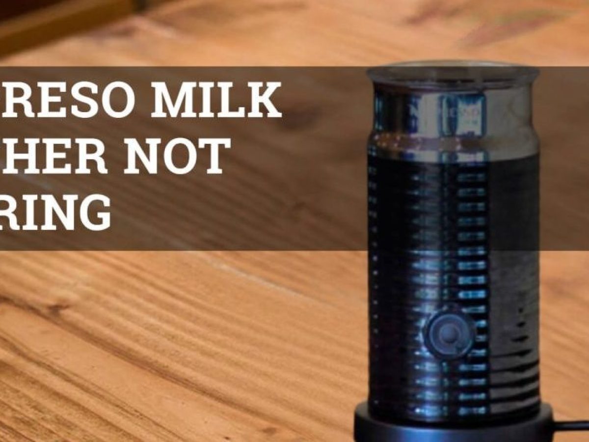 Hound middelalderlig ulækkert Nespresso Milk Frother Not Working? [9 Tips To Fix It] | Cold Brew Hub